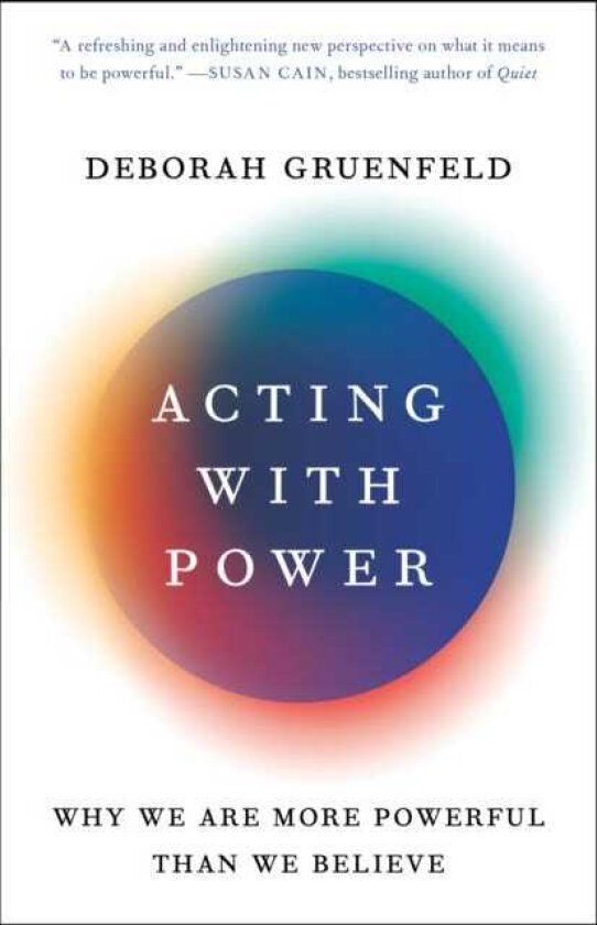 Acting with Power Why We Are More Powerful Than We Believe