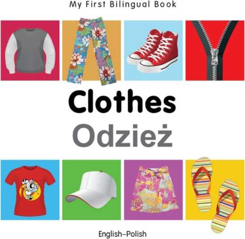 My First Bilingual Book Clothes (EnglishPolish)