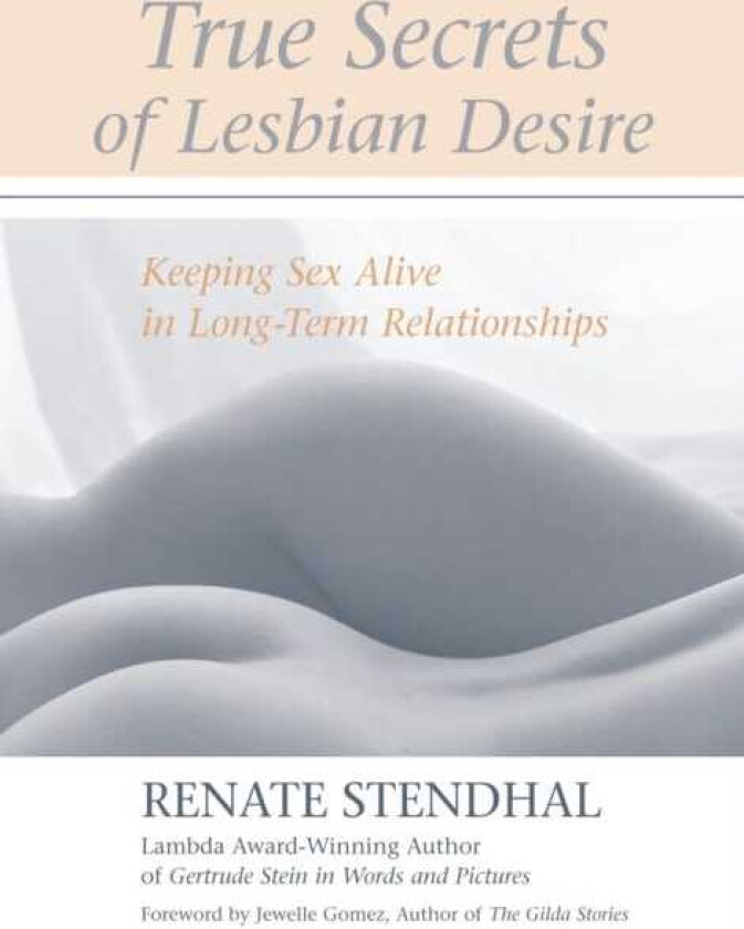 True Secrets of Lesbian Desire  Keeping Sex Alive in LongTerm Relationships