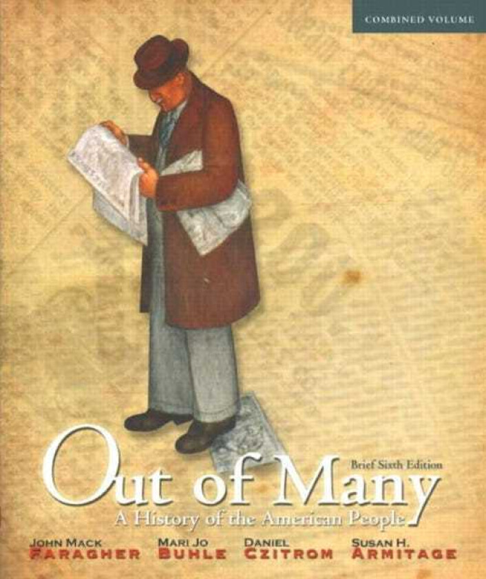 Out of Many A History of the American People, Brief Edition, Combined Volume