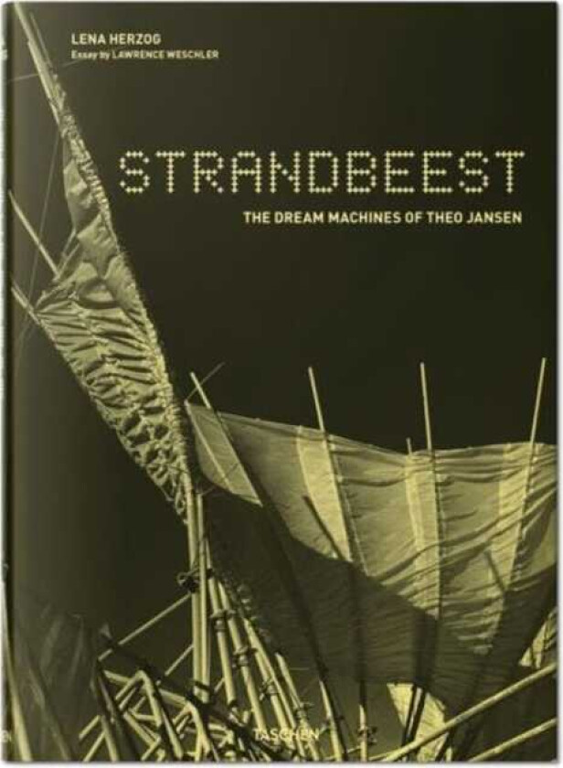 Strandbeest. The Dream Machines of Theo Jansen