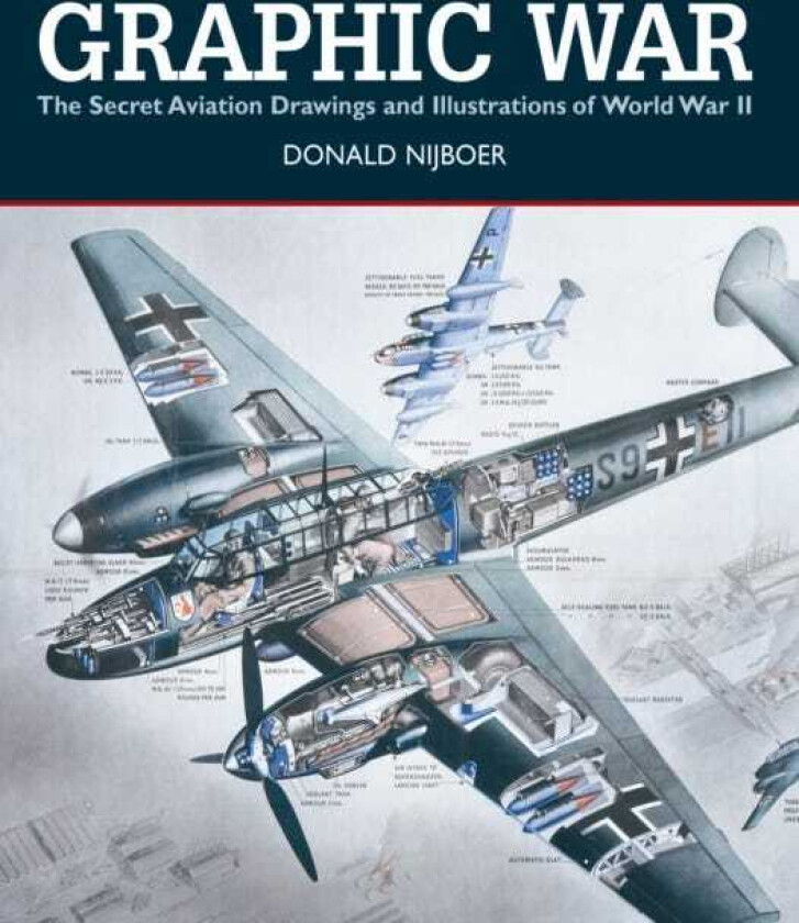 Graphic War: The Secret Aviation Drawings and Illustrations of World War II