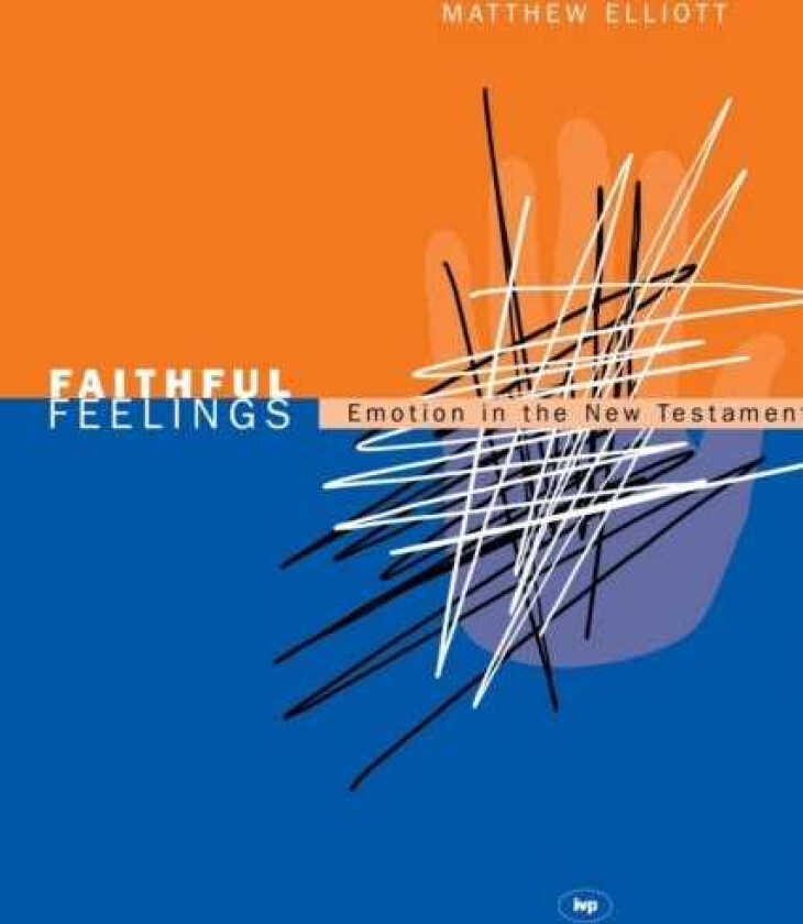 Faithful feelings Emotion In The New Testament