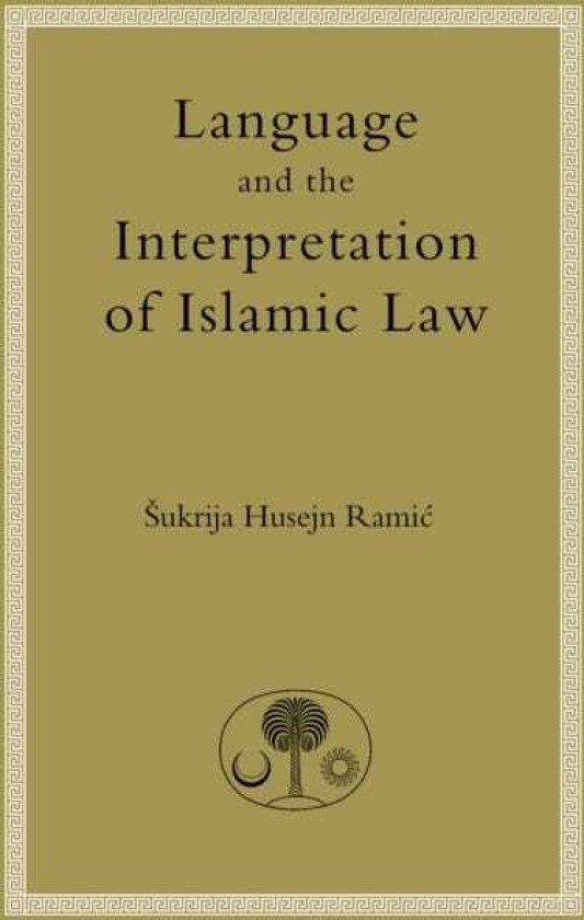 Language and the Interpretation of Islamic Law
