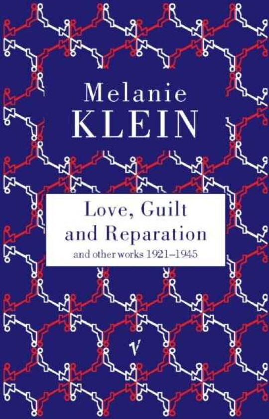 Love, Guilt and Reparation