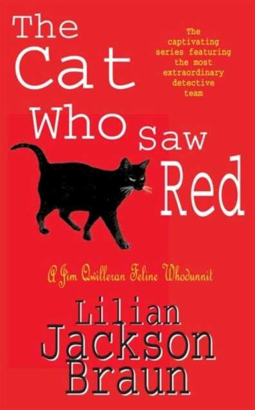 The Cat Who Saw Red (The Cat Who… Mysteries, Book 4) An enchanting feline mystery for cat lovers everywhere