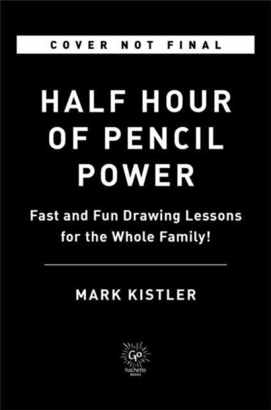 Half Hour of Pencil Power Fast and Fun Drawing Lessons for the Whole Family!
