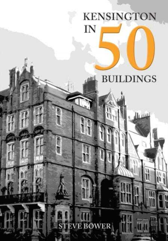 Kensington in 50 Buildings