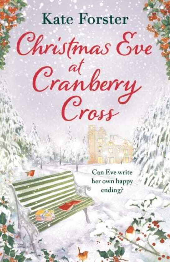 Christmas Eve at Cranberry Cross A gorgeous and cosy romance that will warm your heart!