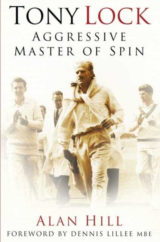 Tony Lock Aggressive Master of Spin
