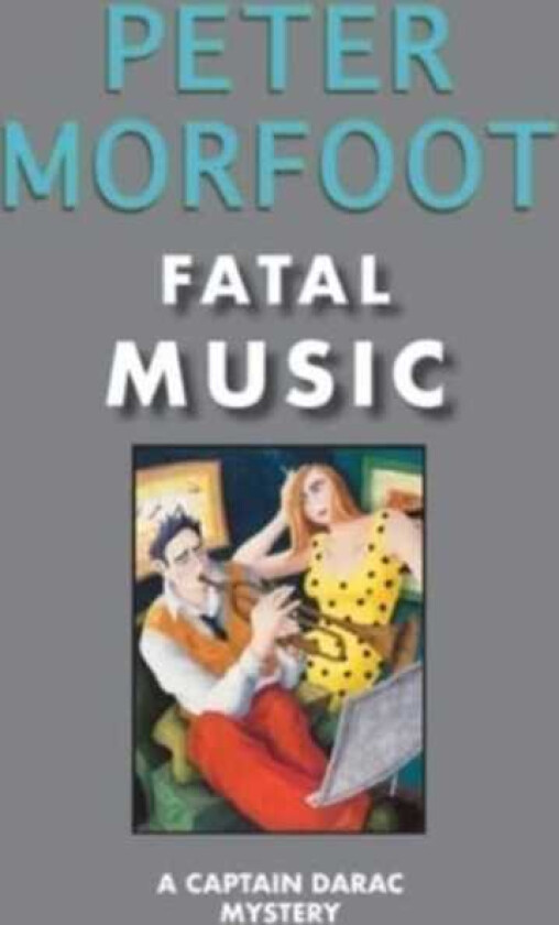Fatal Music A Captain Darac Mystery