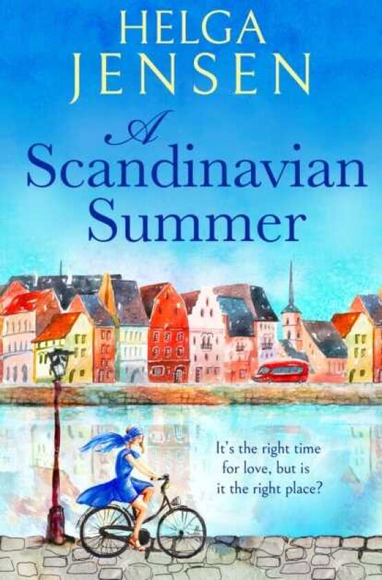 A Scandinavian Summer A totally feel good, heartwarming romcom