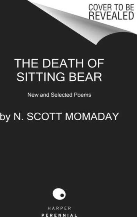 The Death of Sitting Bear New and Selected Poems