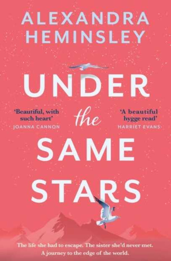 Under the Same Stars A beautiful and moving tale of sisterhood and wilderness