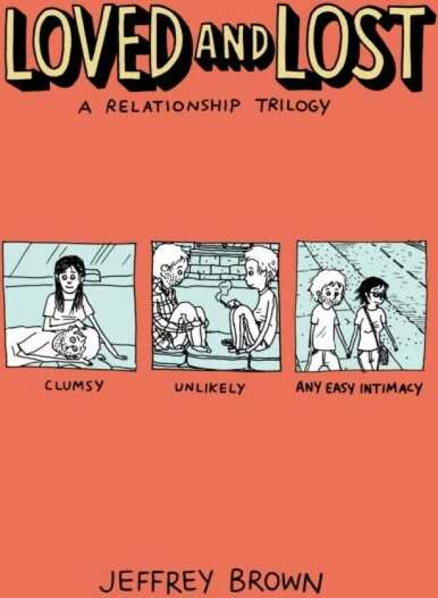 Loved and Lost: A Relationship Trilogy