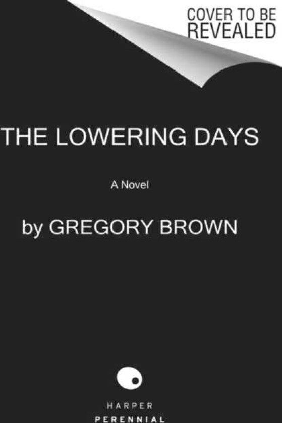 The Lowering Days A Novel