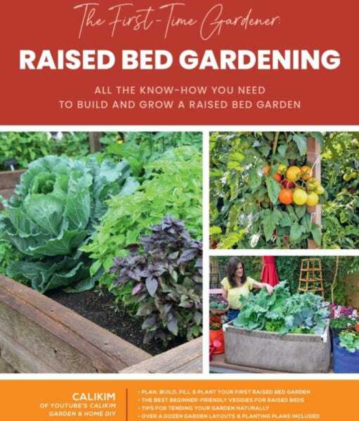 The FirstTime Gardener: Raised Bed Gardening All the knowhow you need to build and grow a raised bed garden