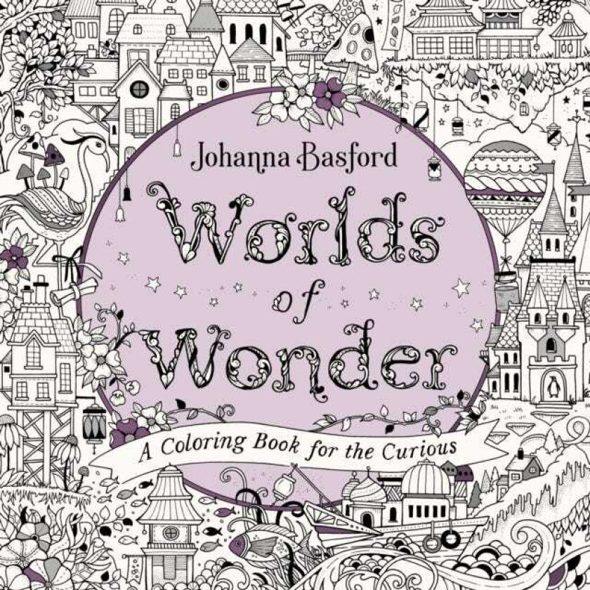 Worlds of Wonder A Coloring Book for the Curious
