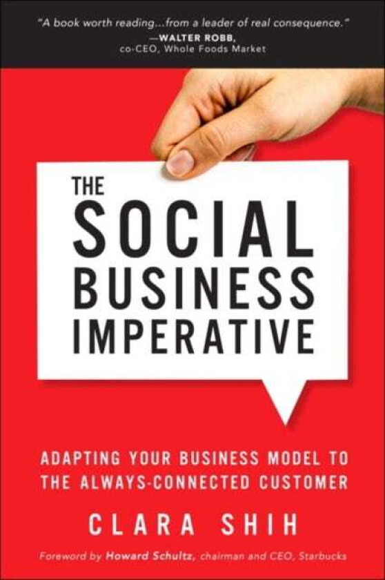 Social Business Imperative, The Adapting Your Business Model to the AlwaysConnected Customer