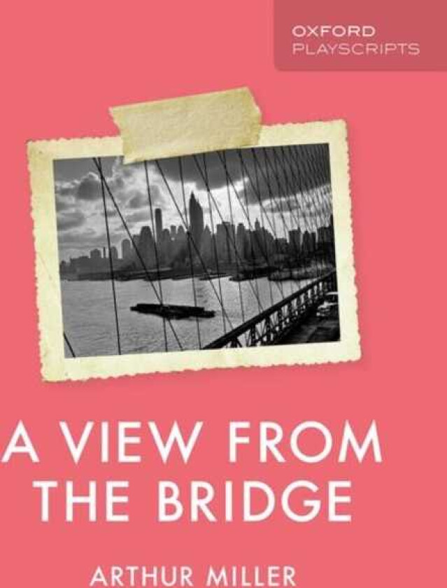 Oxford Playscripts: A View from the Bridge