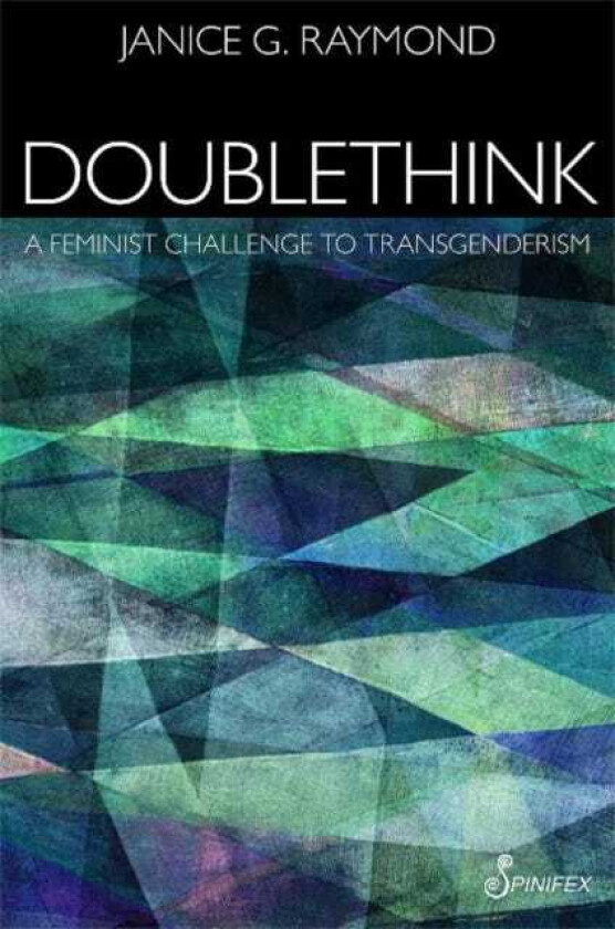 Doublethink A Feminist Challenge to Transgenderism