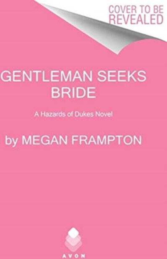 Gentleman Seeks Bride A Hazards of Dukes Novel