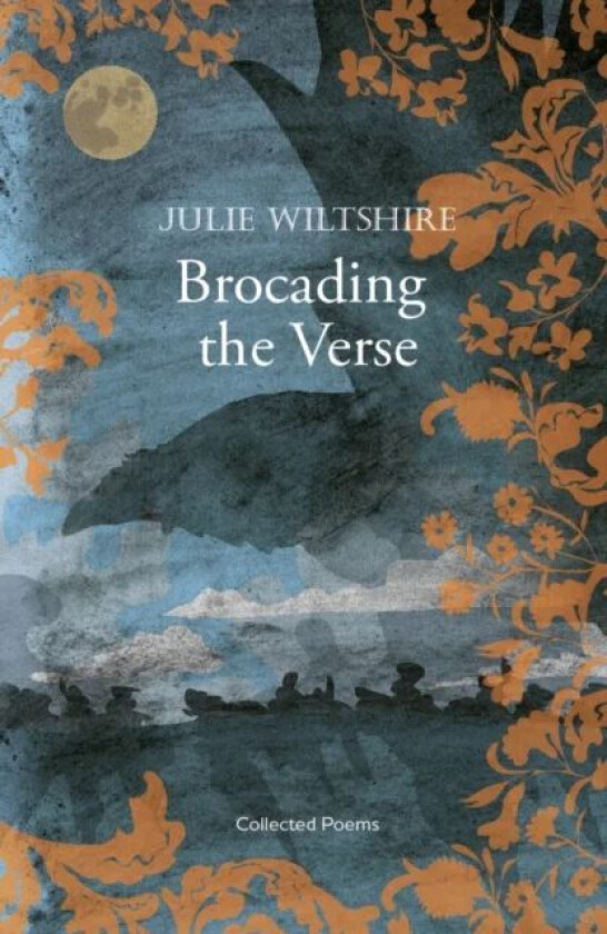 Brocading the Verse av Julie Wiltshire
