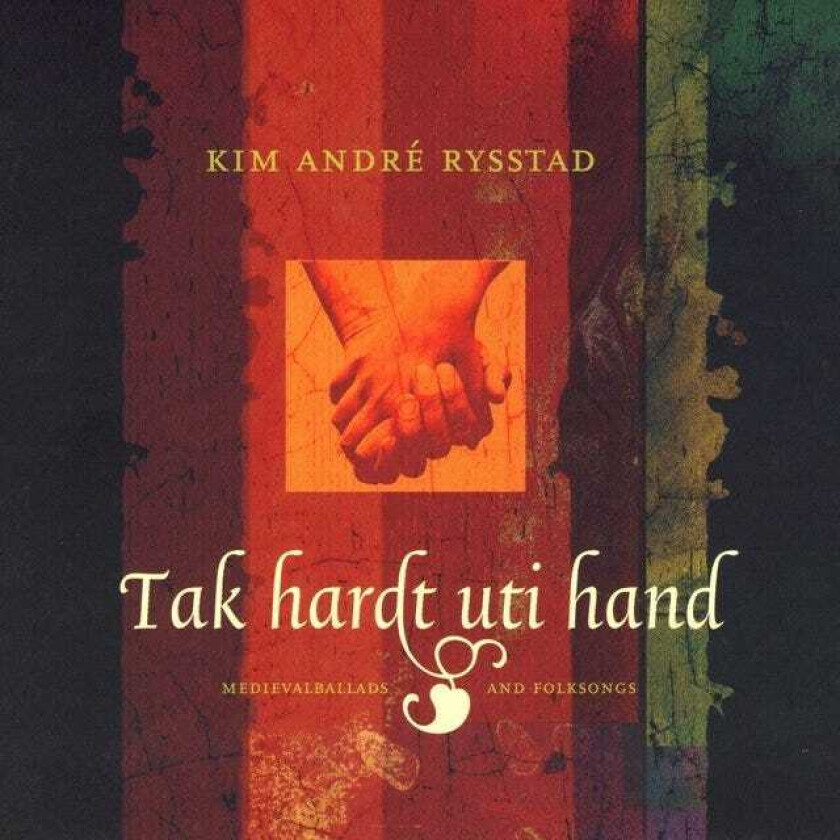 Kim Andre Rysstad  Tak Hardt Ut I Hand  CD