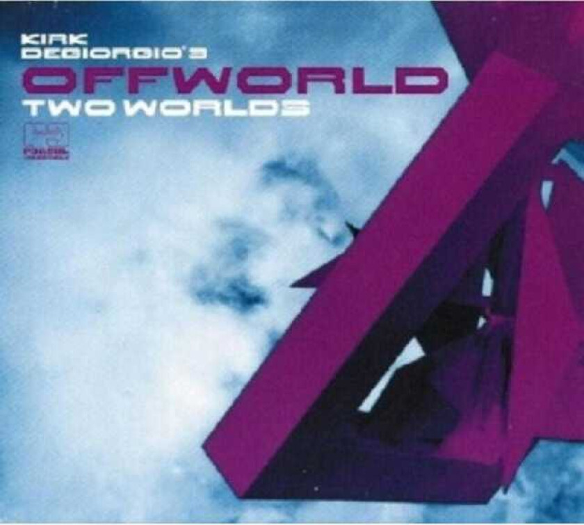 Kirk Degiorgio's Offworld  Two Worlds  CD