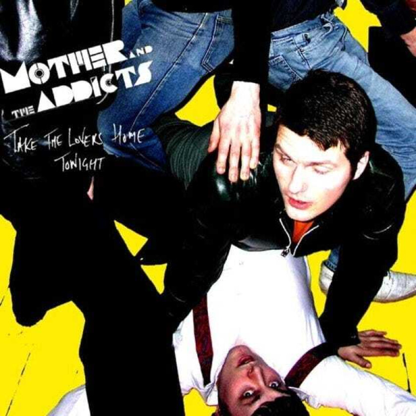 Mother And The Addicts  Take The Lovers Home Tonight  CD