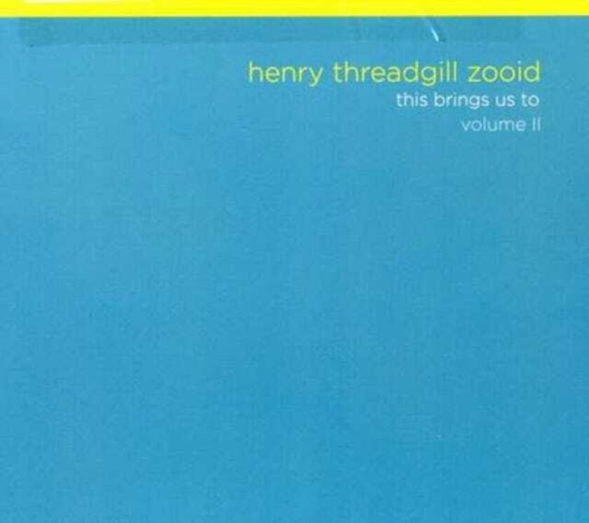 Henry Threadgill Zooid  This Brings Us To  Volume II  CD