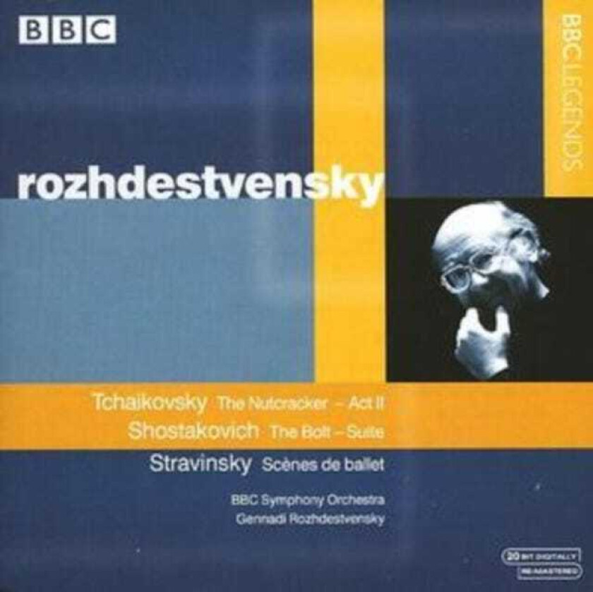 BBC Symphony Orchestra, Gennadi Rozhdestvensky  Tchaikovsky: The Nutcracker Suite, Act II; Shostakovich: The Bolt Suite  CD