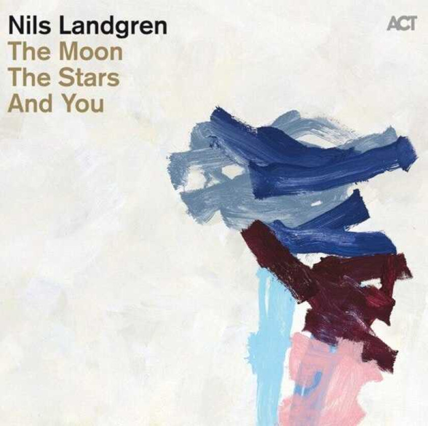 Nils Landgren  The Moon, The Stars And You  CD