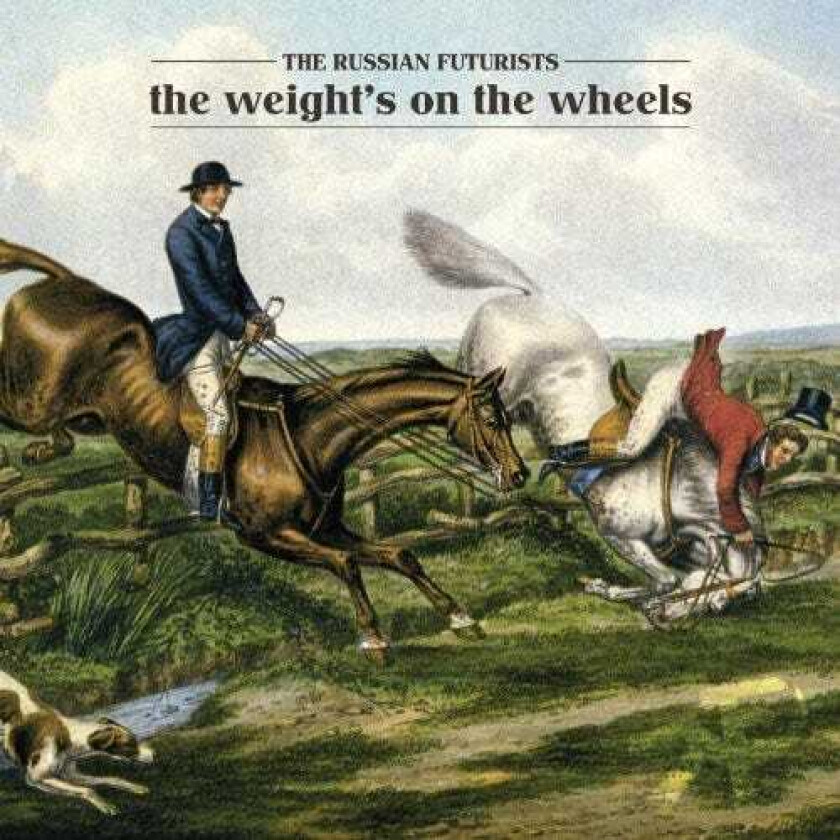 The Russian Futurists The Weight's On The Wheels CD