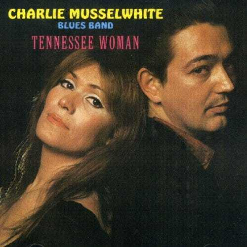 Charlie Musselwhite  Tennessee Woman  CD