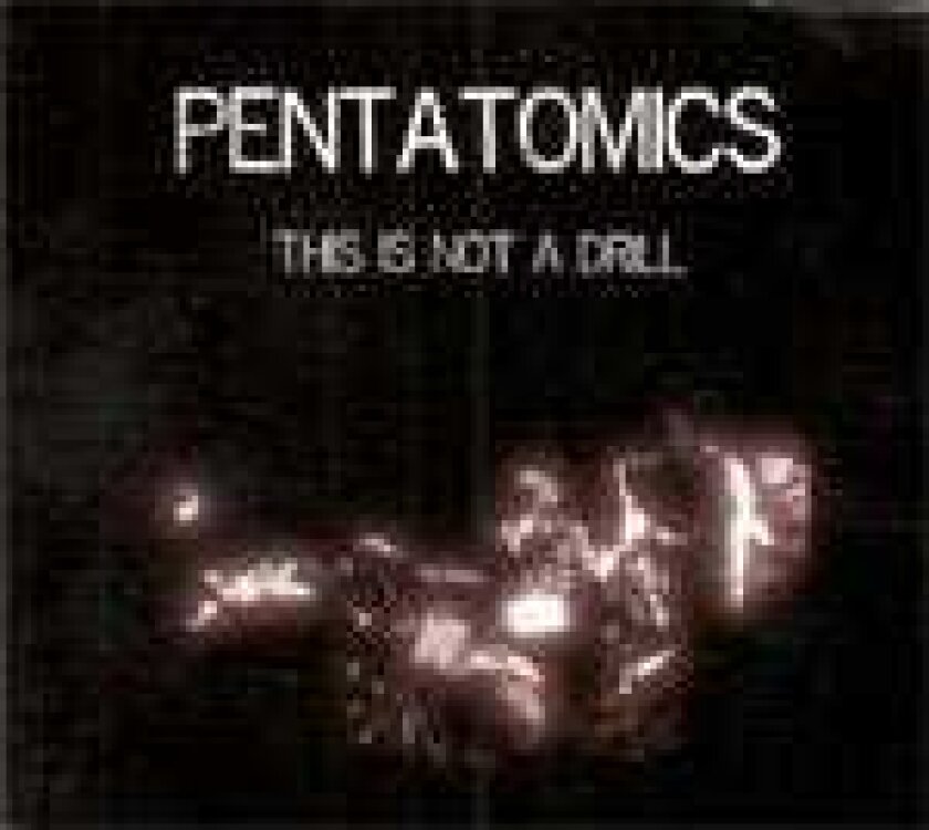 Pentatomics This Is Not A Drill CD