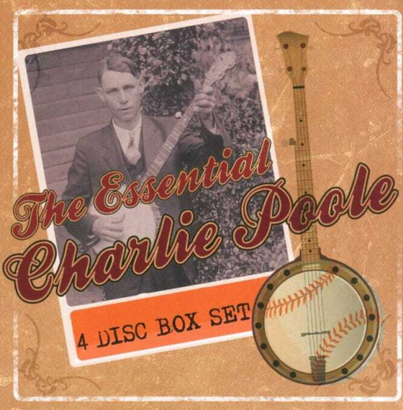 Charlie Poole  The Essential Charlie Poole  CD