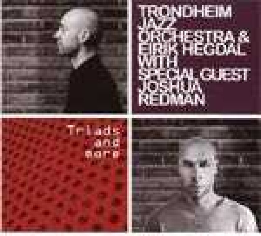 Trondheim Jazz Orchestra, Trondheim Jazz Orchestra & Eirik Hegdal Triads And More With Special Guest Joshua Redman CD
