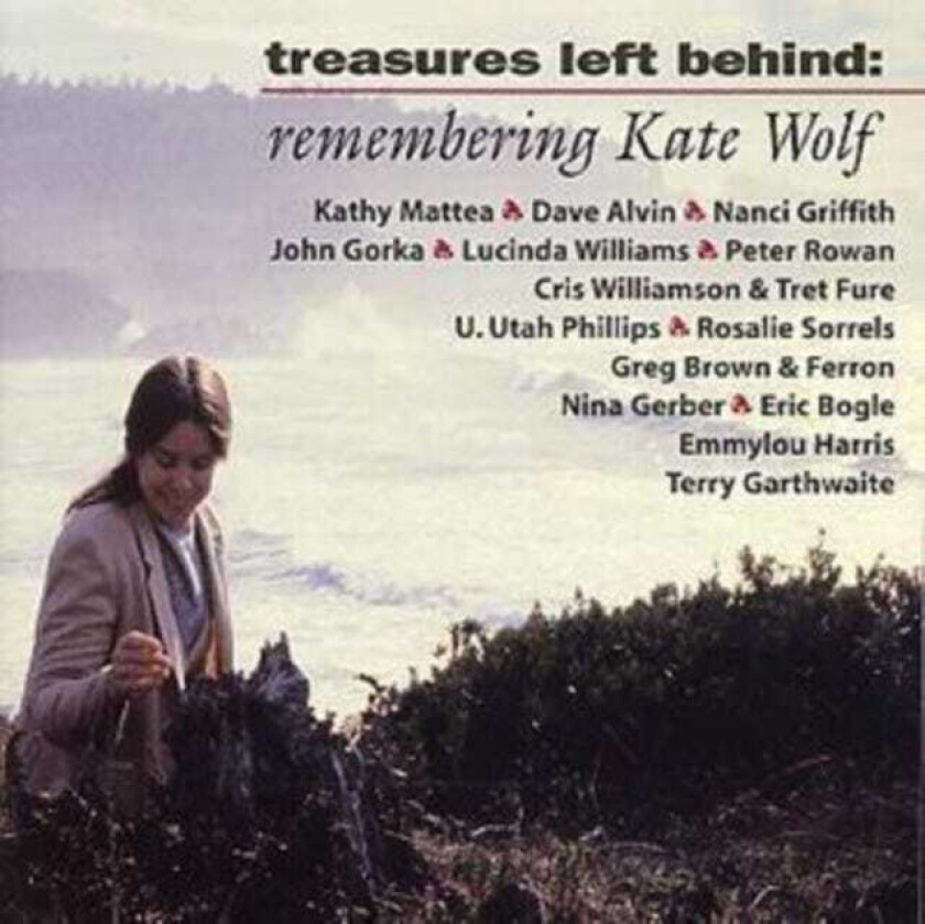 Kate Wolf  Treasures Left Behind: Remembering Kate Wolf  CD