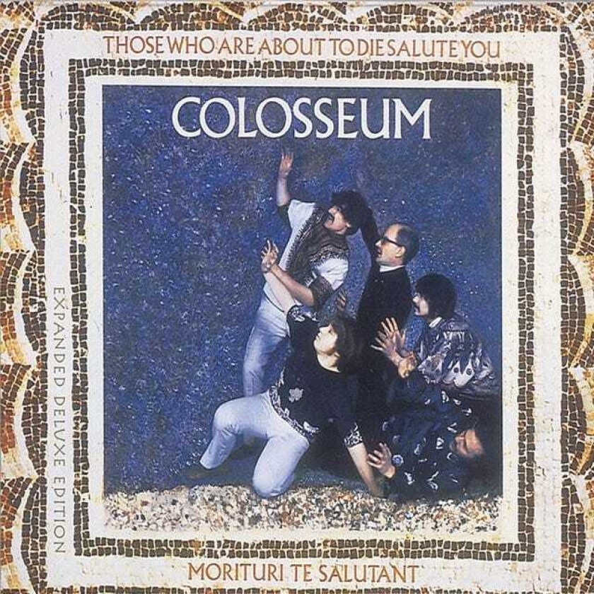 Colosseum Those Who Are About To Die Salute You CD
