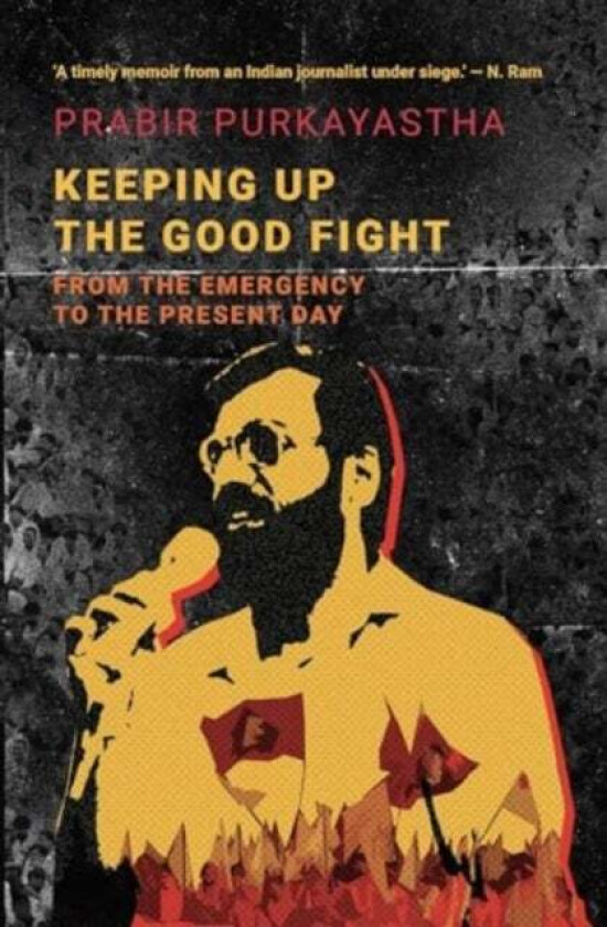 Keeping Up the Good Fight av Prabir Purkayastha