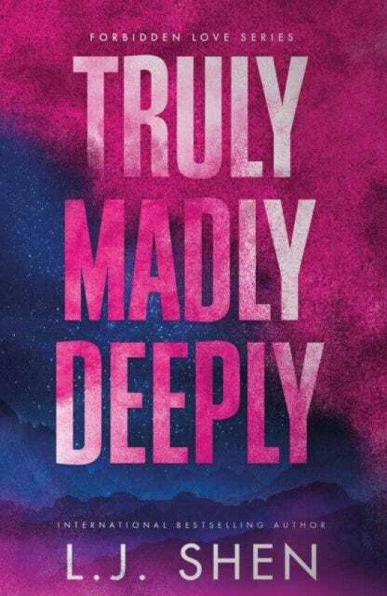 Truly Madly Deeply the mustread enemies to lovers, best friend’s brother romance that’s intense, spicy, and addictive, from the coauthor of MY DARK ROMEO