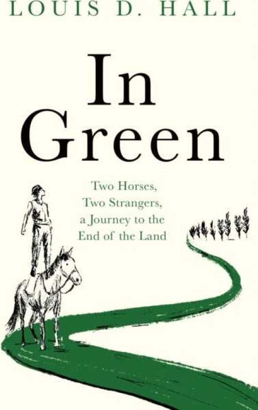 In Green Two Horses, Two Strangers, a Journey to the End of the Land
