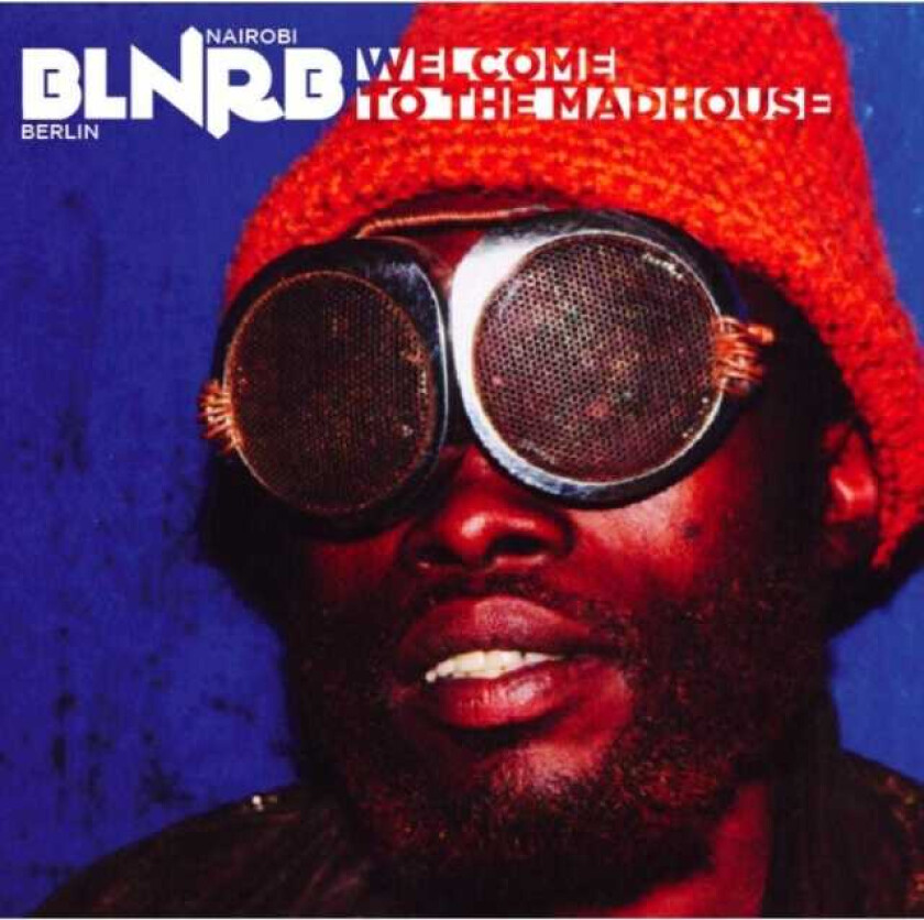 Diverse Electronica, Diverse Artister BLNRB BerlinNairobi: Welcome To The Madhouse CD