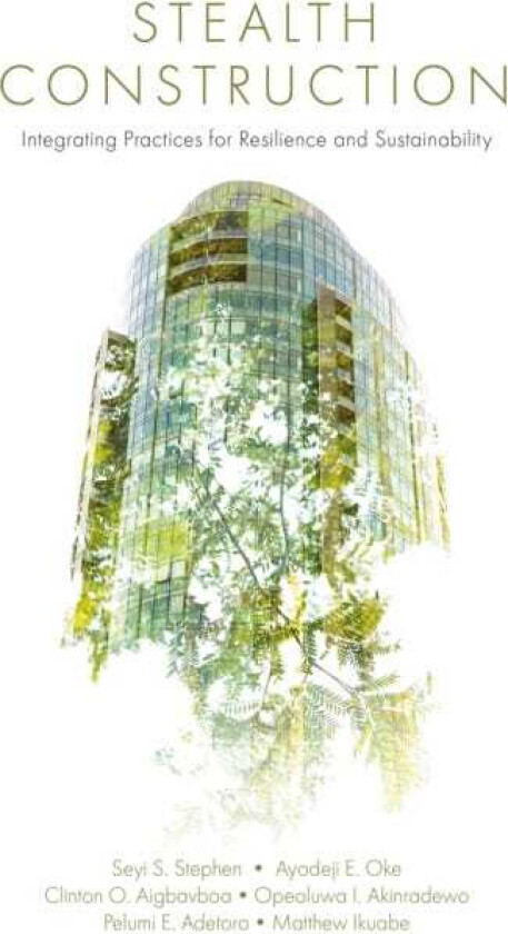 Stealth Construction Integrating Practices for Resilience and Sustainability