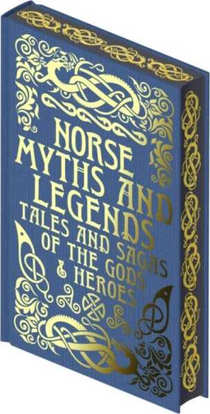 Norse Myths and Legends  Tales and Sagas of the Gods and Heroes