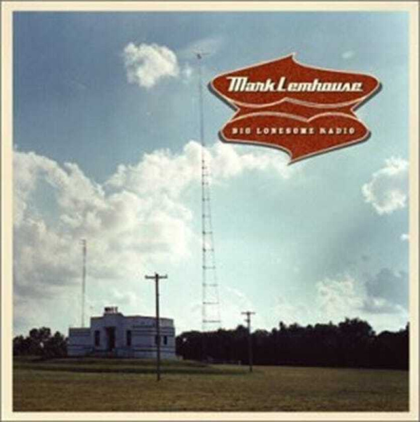 Mark Lemhouse Big Lonesome Radio CD