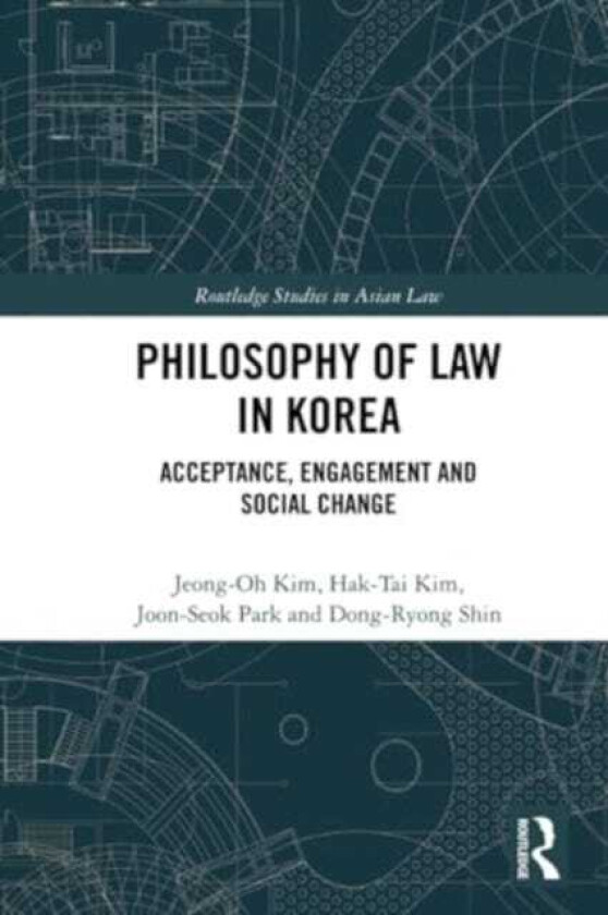 Philosophy of Law in Korea  Acceptance, Engagement and Social Change