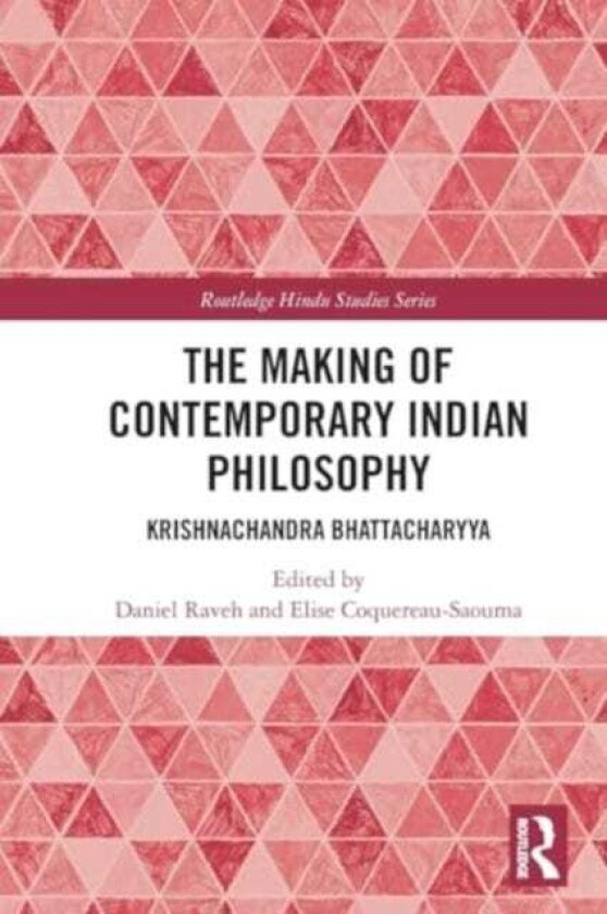 The Making of Contemporary Indian Philosophy Krishnachandra Bhattacharyya