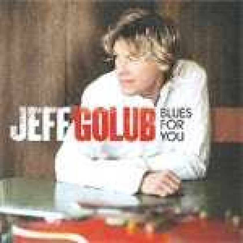 Jeff Golub Blues For You CD